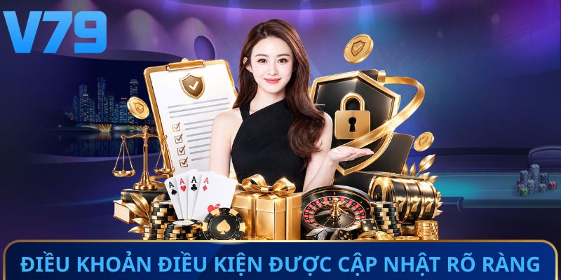 Điều khoản điều kiện được cập nhật rõ ràng